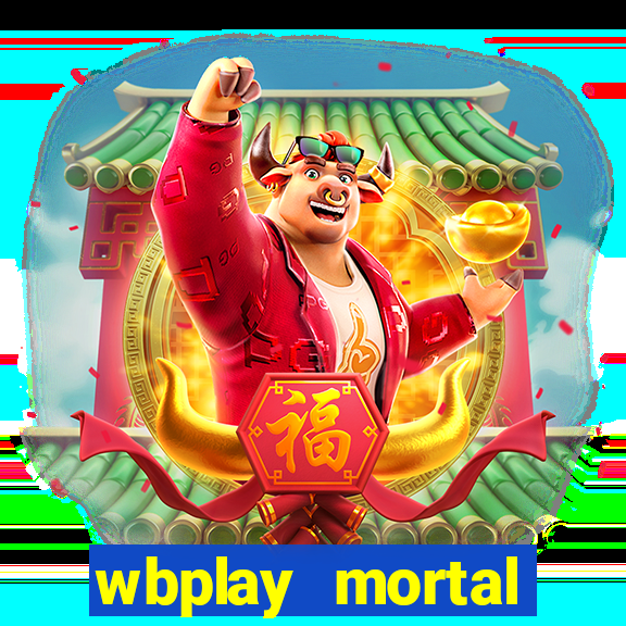 wbplay mortal kombat mobile